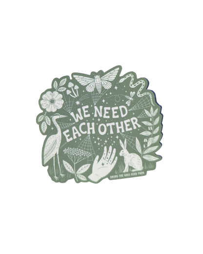 We Need Each Other Sticker (three color options)