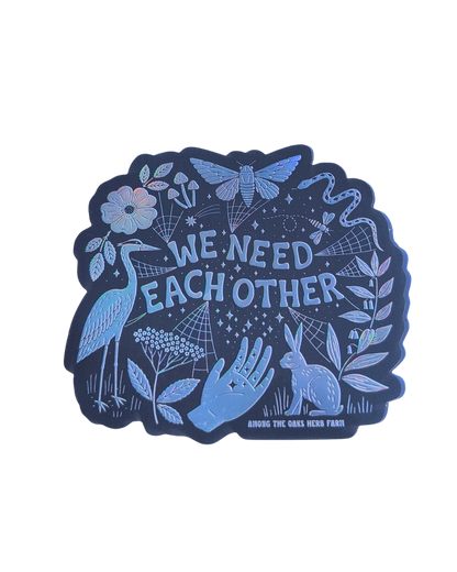 We Need Each Other Sticker (three color options)