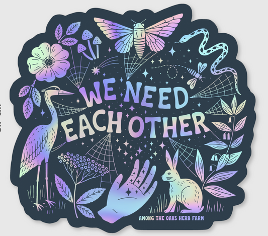 We Need Each Other Sticker