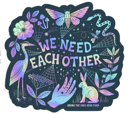 We Need Each Other Sticker