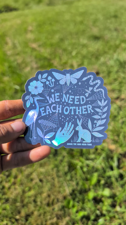 We Need Each Other Sticker (three color options)